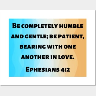 Bible Verse Ephesians 4:2 Posters and Art